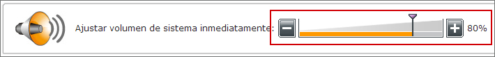 Ajustar el nivel del volumen de sistema inmediatamente Ajustar el nivel del volumen de sistema inmediatamente